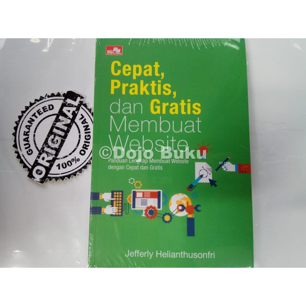 Cepat, Praktis, dan Gratis Membuat Website by Jefferly Helianthusonfri