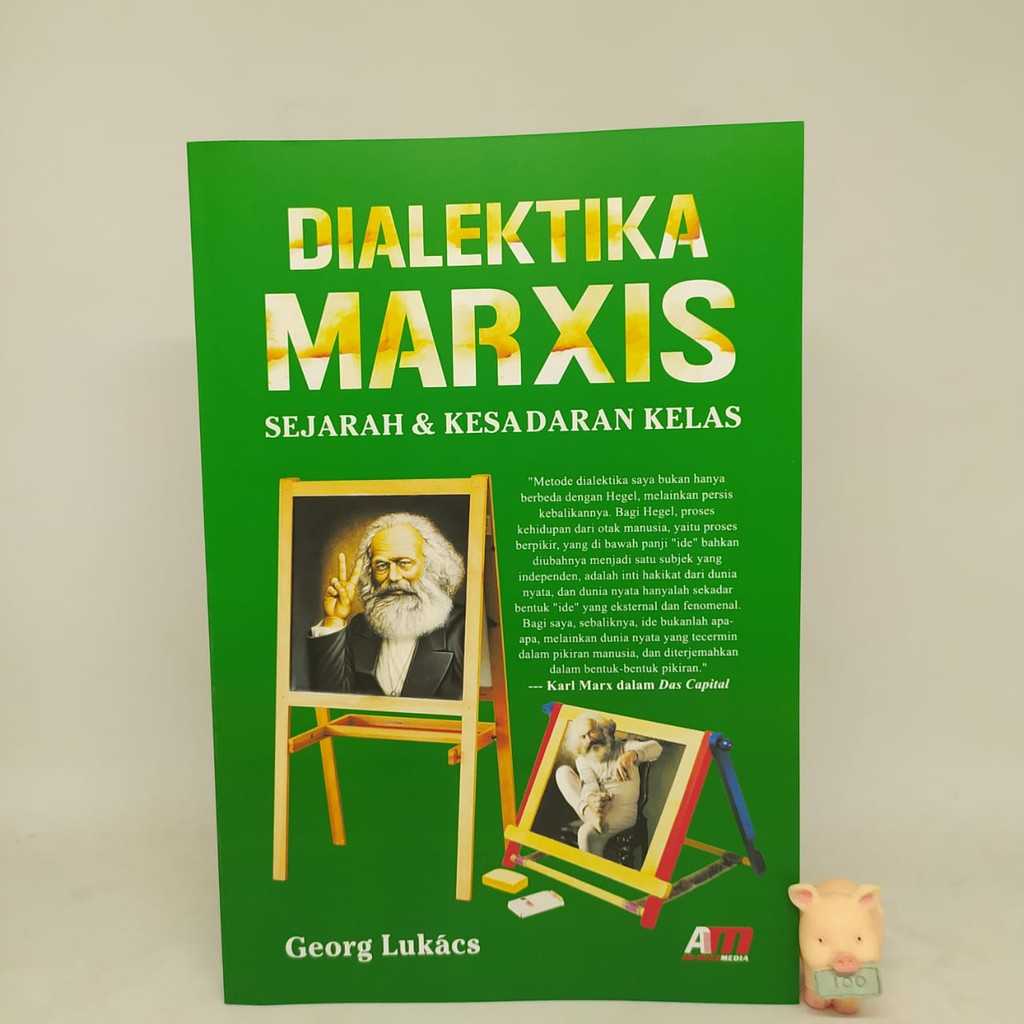 Dialektika Marxis Sejarah dan Kesadaran Kelas - Georg Lukacs