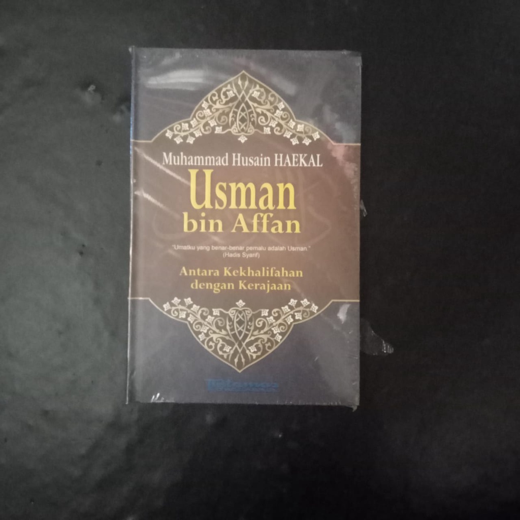 Buku Usman bin Affan: Antara Kekhalifahan dengan Kerajaan HC - Ori Terapibuku