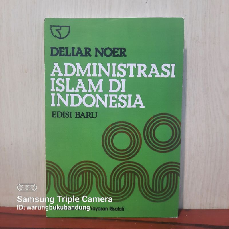 Buku Administrasi Islam Di Indonesia Edisi Baru - Deliar Noer