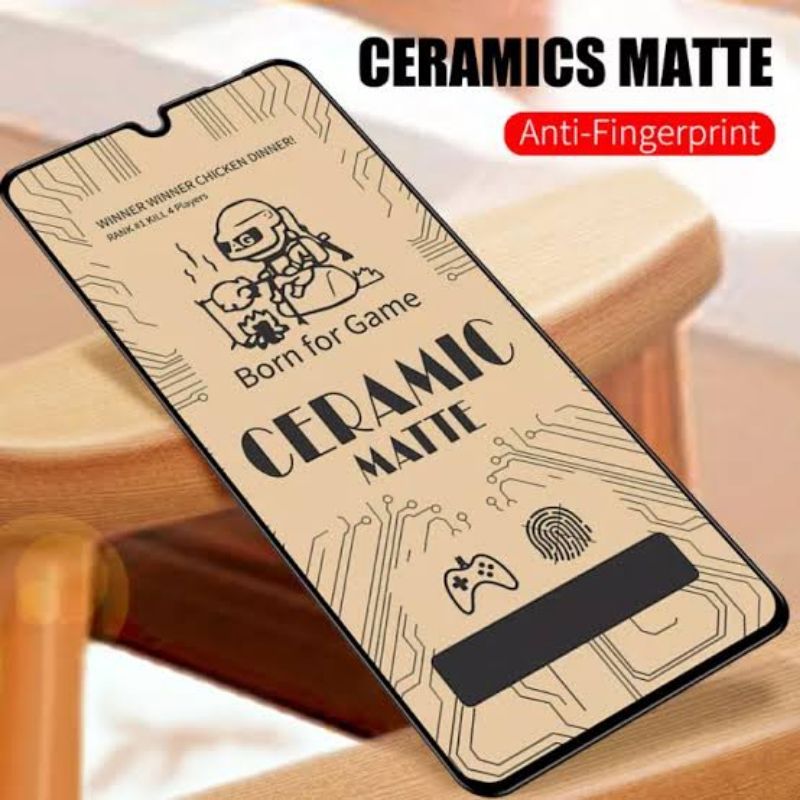 Anti Gores Ceramic Matte Realme C3/C11/C15/C21/C25s/Realme 3 pro/5/5i/5 pro Full Matte