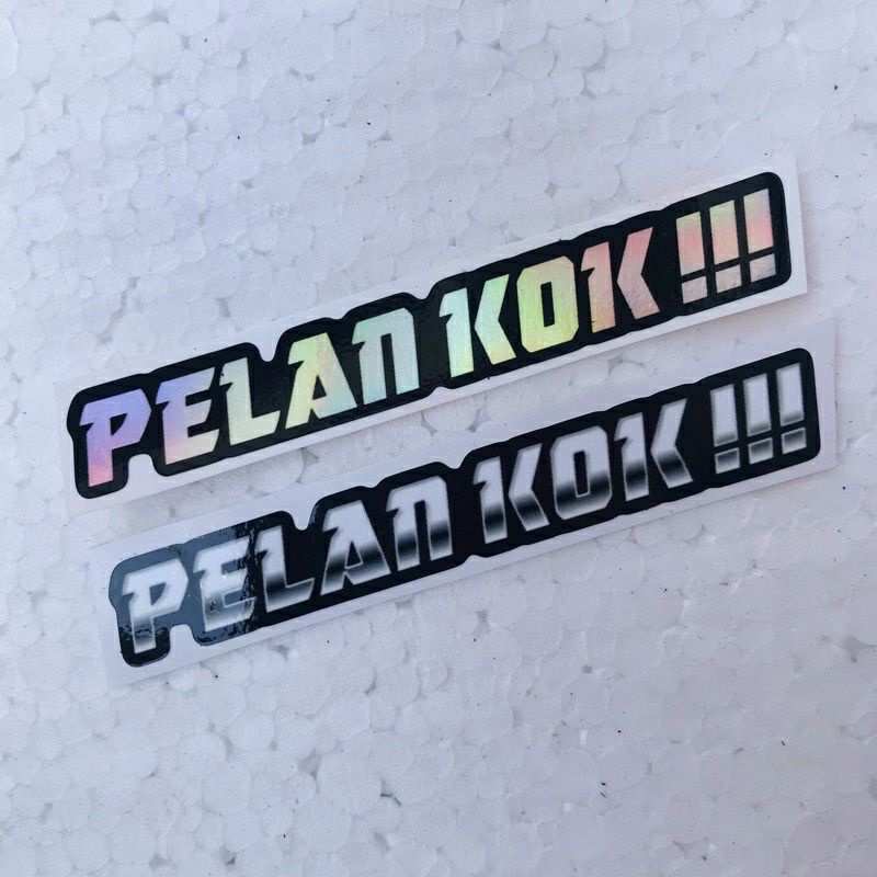 stiker PELAN KOK!!! Hologram dan Solid