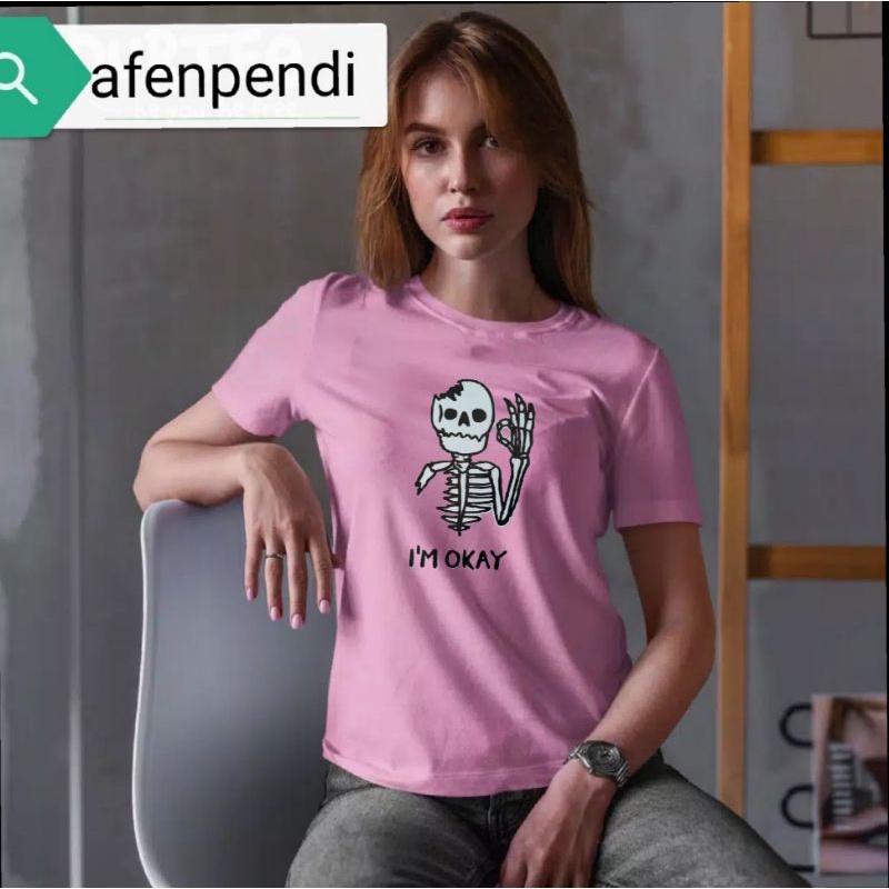 kaos wanita I'M OKAY SEDIA UKURAN S M L XL XXL XXXL