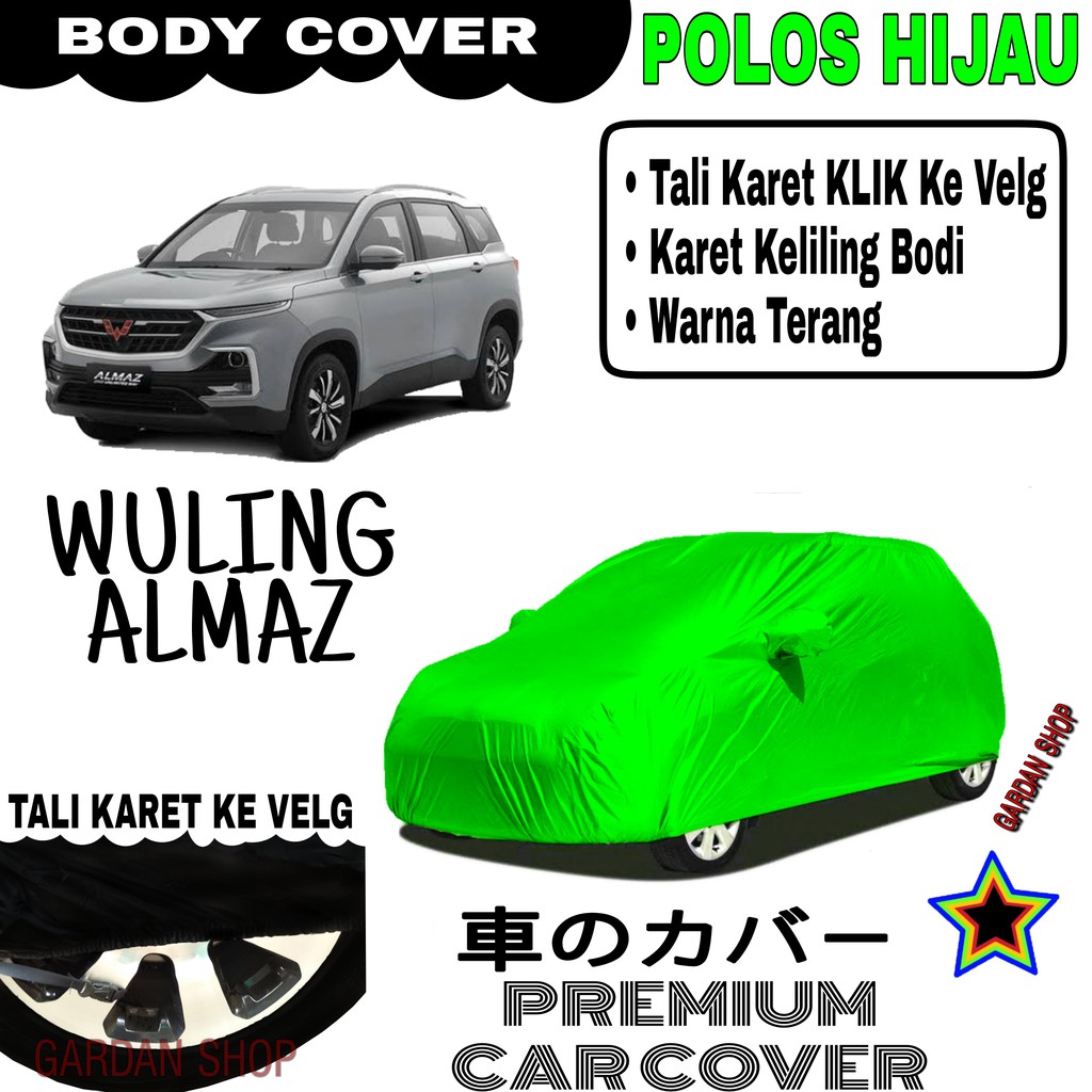 Sarung Mobil WULING ALMAZ Polos HIJAU Body Cover Penutup Body Almaz PREMIUM Hijau