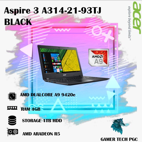 LAPTOP ACER Aspire 3 A314-21/AMD A9 9420E/RAM 4GB/1TB HDD/14/BLACK