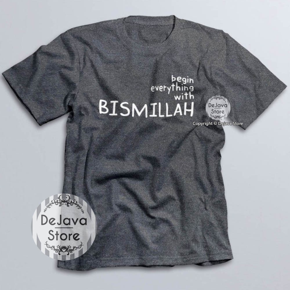 Kaos Dakwah Islami BEGIN WITH BISMILLAH Baju Distro Muslim Santri Religi Kualitas Premium | 1125-0