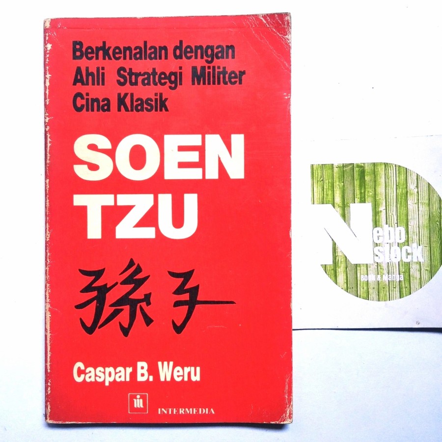

Buku Berkenalan Dengan Ahli Strategi Militer Cina Klasik SOEN TZU