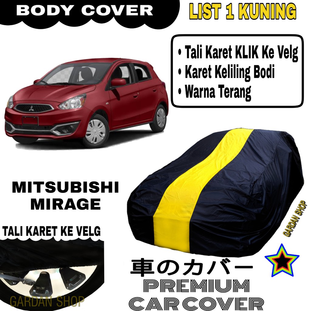 Body Cover MITSUBISHI MIRAGE List Single KUNING Sarung Mobil Penutup Mirage PREMIUM