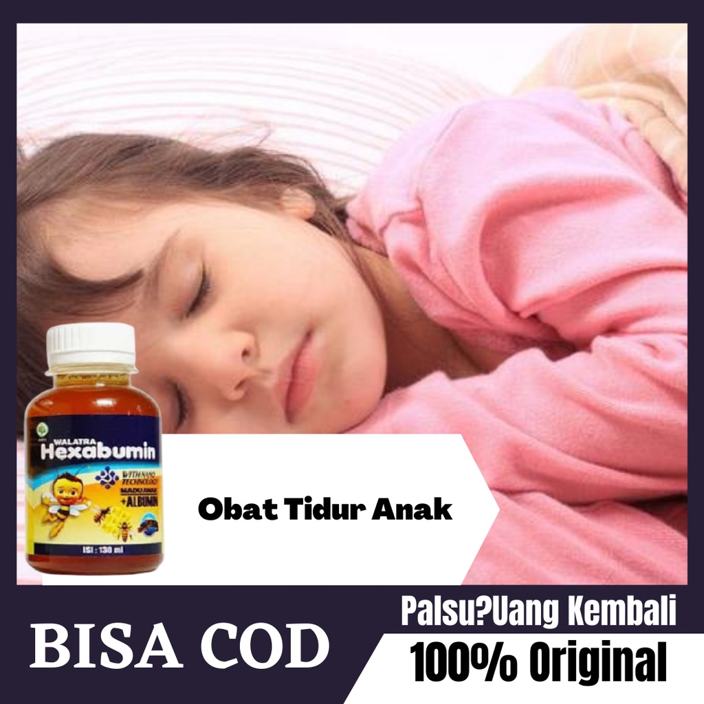 Obat Tidur Anak , Obat Cepat Tidur Anak , Obat Tidur Lelap Anak , Anak Tidur Ngorok | HEXABUMIN