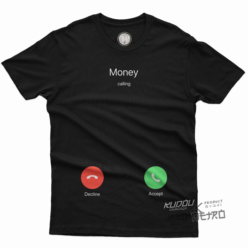 Kaos Money Calling Premium Cotton Combed 24s