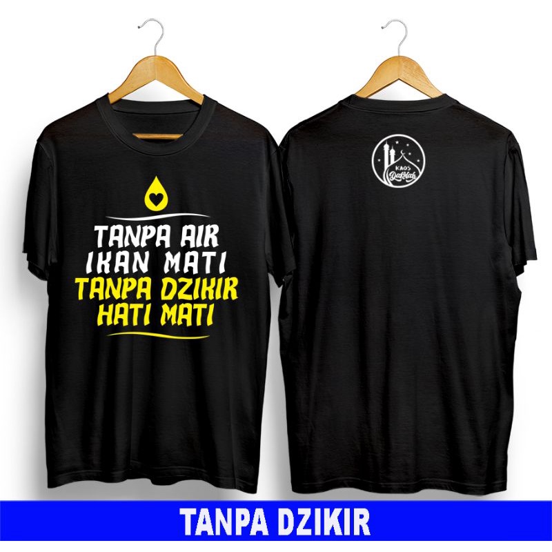 Kaos Dakwah Tauhid Islami Muslim kekinian-Tanpa Zikir