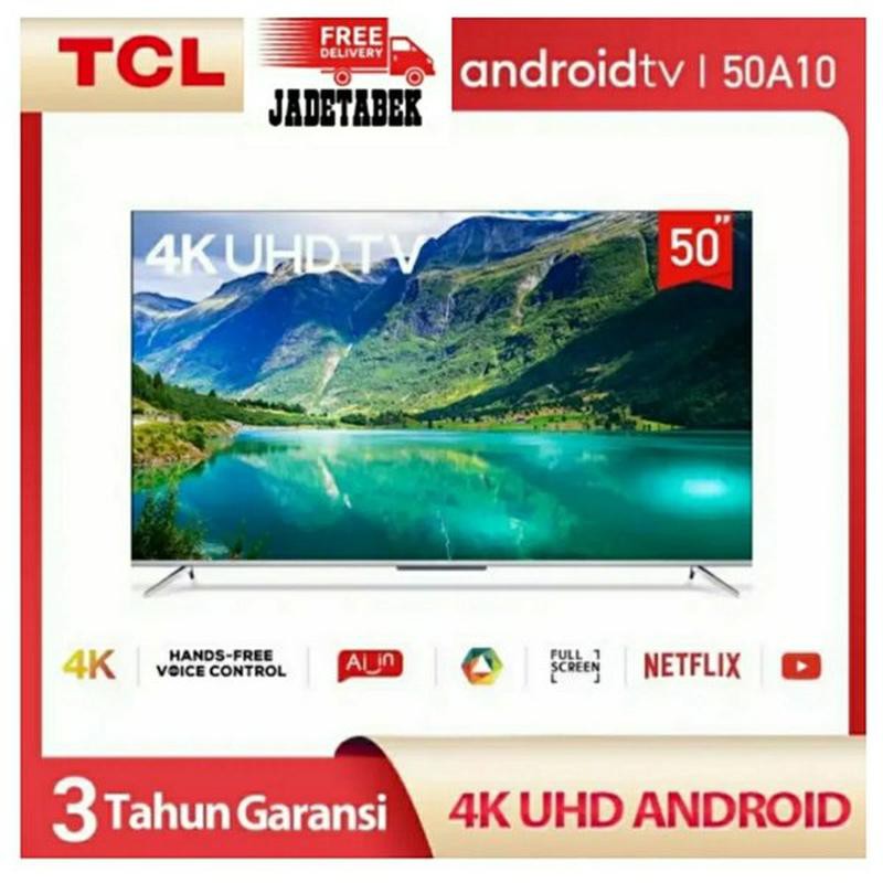 TCL 50A10 LED SMART TV 50 INCH UHD 4K HDR ANDROID TV 9.0 - NEW
