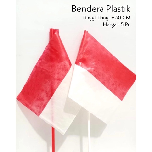 BENDERA PLASTIK MERAH PUTIH TINGGI 30 CM / PENA PERAYAAN DIRGAHAYU HUT RI