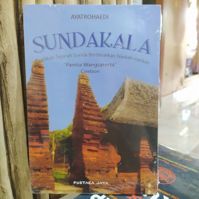 ORIGINAL BUKU SUNDAKALA CUPLIKAN SEJARAH SUNDA