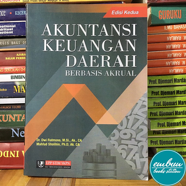 AKUNTANSI KEUANGAN DAERAH BERBASIS AKRUAL EDISI 2 - Dr. DWI RATMONO