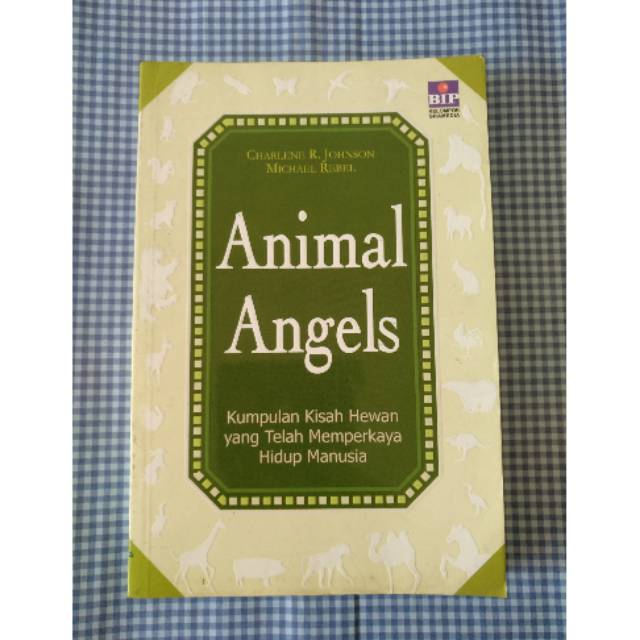 Animal Angels Kumpulan Kisah Hewan yang Telah Memperkaya Hidup Manusia - Charlene R. Johnson