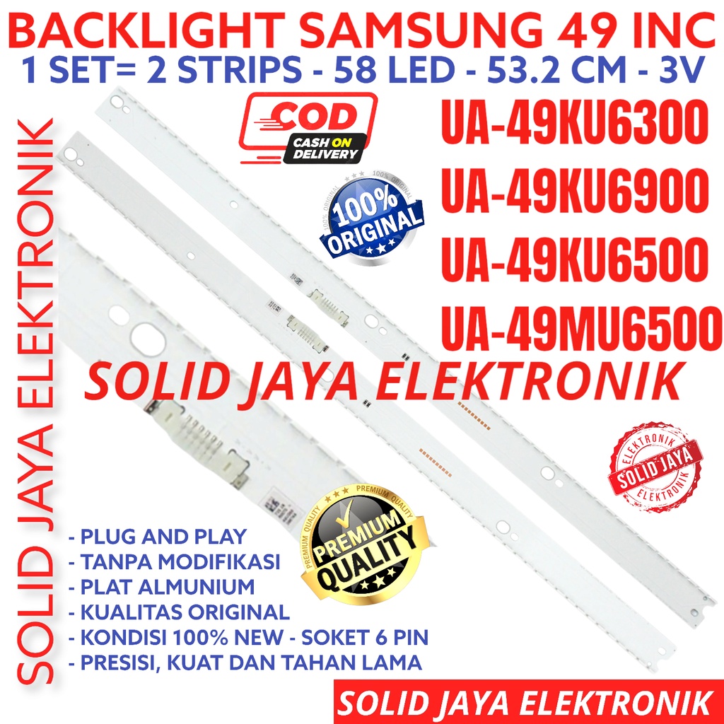 BACKLIGHT TV LED SAMSUNG 49 INC UA 49KU6300 49KU6900 49KU6500 49MU6500 UA49KU6300 UA49KU6900 UA49KU6500 UA49MU6500 LAMPU BL SMD 49KU 49MU STRIPS STRIP LIDI UA-49KU6300 UA-49KU6900 UA-49KU6500 UA-49MU6500 49INCH 49INC 49IN 58K 2 STRIPS