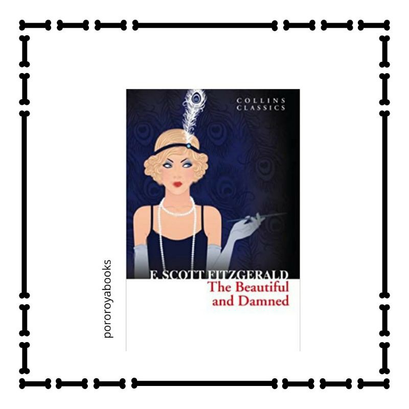 [ THE BEAUTIFUL AND DAMNED ] F Scott Fitzgerald Novel Kritik Sosial Sastra ORIGINAL IMPOR ENGLISH