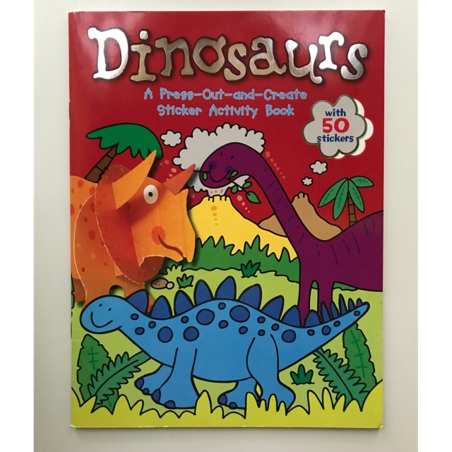 Dinosaurs - A Press Out and Create Sticker Activity Book
