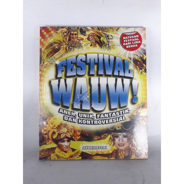 Festival WAUW Aneh, Unik, Fantastik, Dan Kontroversial . vrd1