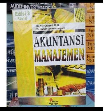 

Akuntansi Manajemen edisi 3 revisi by Ari Purwanti
