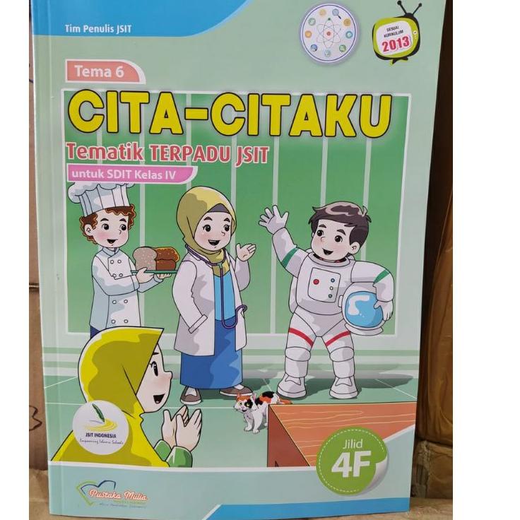 Paling Diminati.. BUKU SISWA TEMATIK TERPADU JSIT SD MI KELAS 4 PENERBIT PUSTAKA MULIA KURIKULUM 201