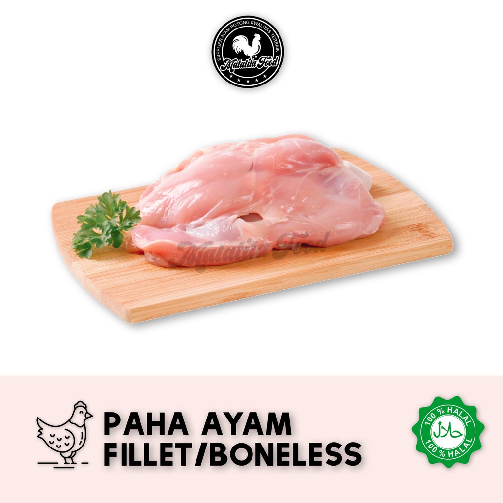 

DAGING PAHA AYAM BONELESS/FILLET (FROZEN)