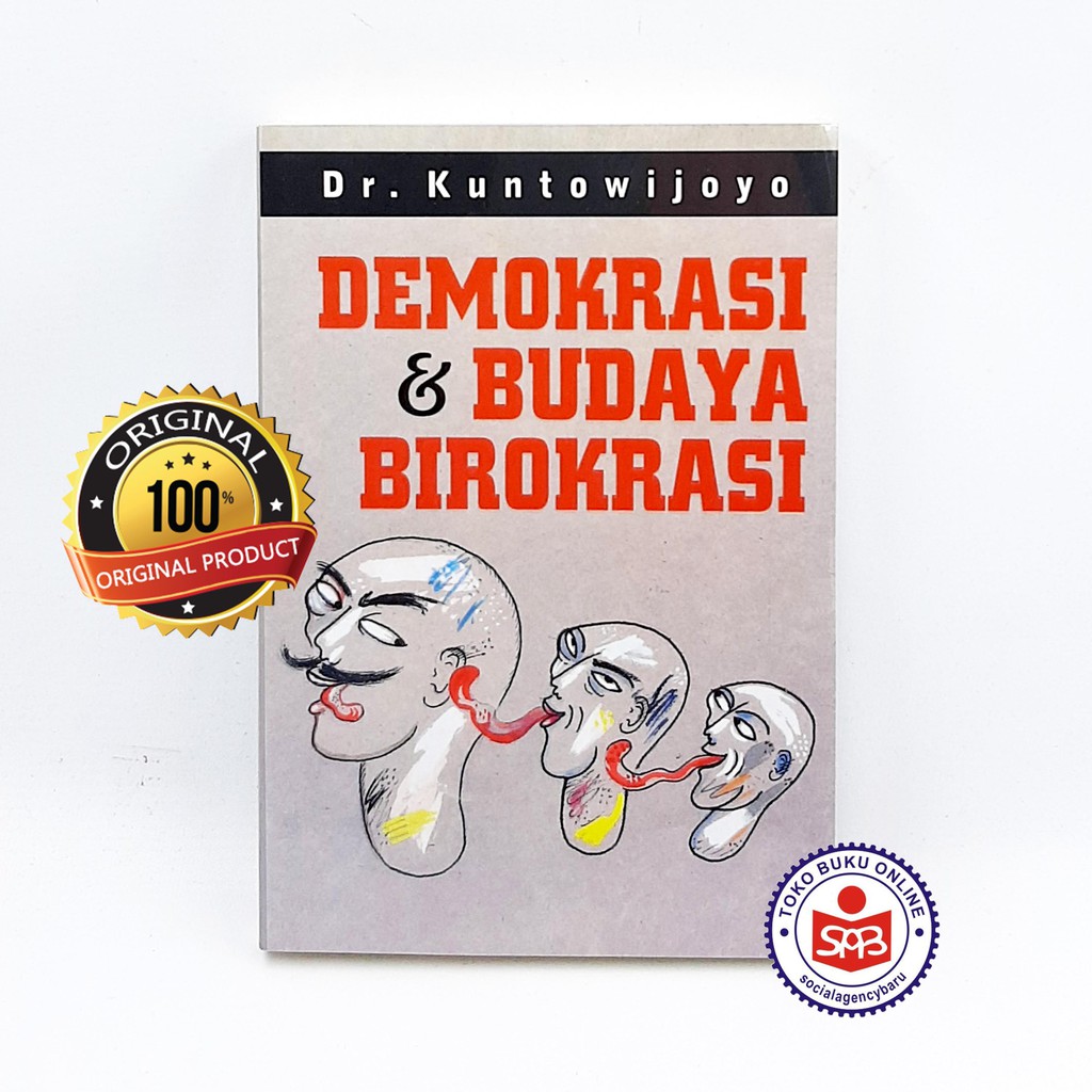 Demokrasi Dan Budaya Birokrasi - Kuntowijoyo