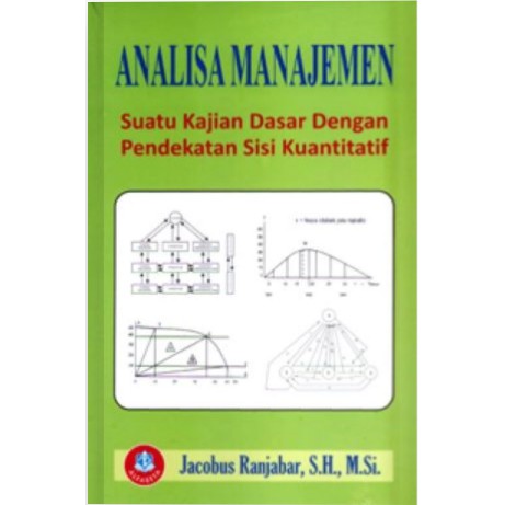 

Analisa Manajemen - Suatu Kajian Dasar dengan Pendekatan Sisi Kuantitatif -original