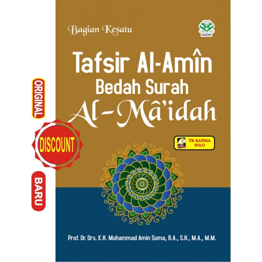 TAFSIR AL-AMIN BEDAH SURAH AL-MAIDAH - Muhammad Amin Suma - Amzah