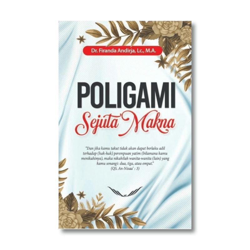 Poligami Sejuta Makna - Dr. Firanda Andirja, Lc., MA