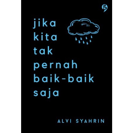 

JIKA KITA TAK PERNAH BAIK BAIK SAJA