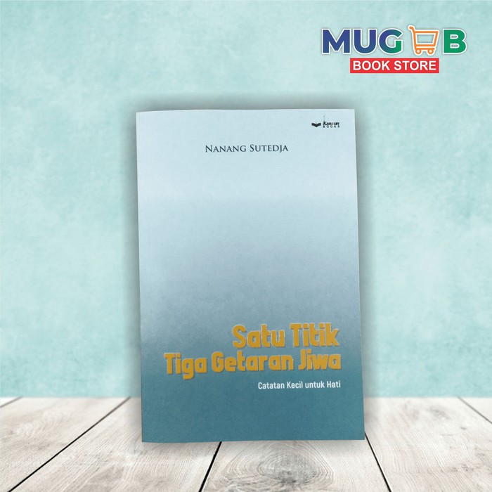 Satu Titik Tiga Getaran Jiwa