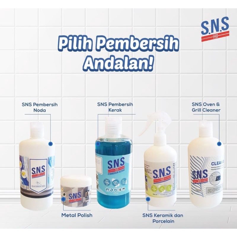 SNS Pembersih Kerak/ SNS Pembersih Noda /SNS Keramik &amp; Porcelain/SNS Oven &amp; Grill/ SNS Metal Polish