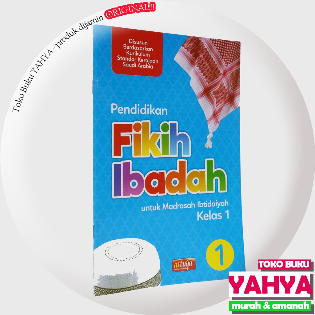 Pendidikan Fikih Ibadah Untuk MI Madrasah Ibtidaiyah KELAS 1 - Attuqa