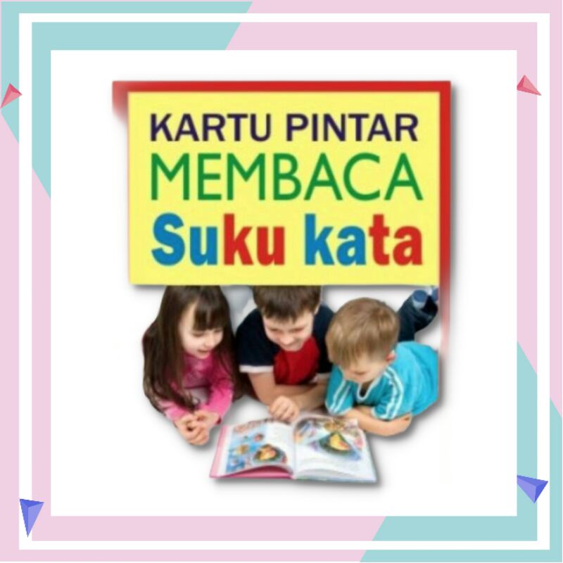 KARTU PINTAR MEMBACA SUKU KATA