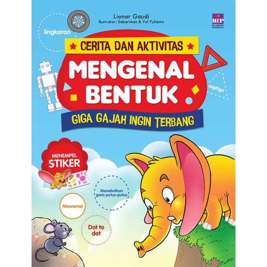 Cerita dan Aktivitas Mengenal Bentuk : Giga Gajah Ingin Terbang Liona