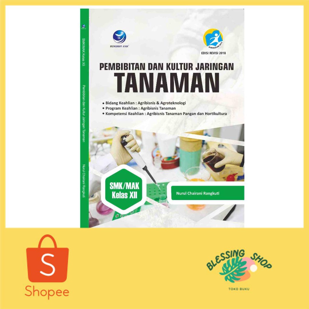 Pembibitan dan Kultur Jaringan Tanaman Untuk SMK/MAK Kelas XII, Bidang Keahlian: Agribisnis Tanaman 