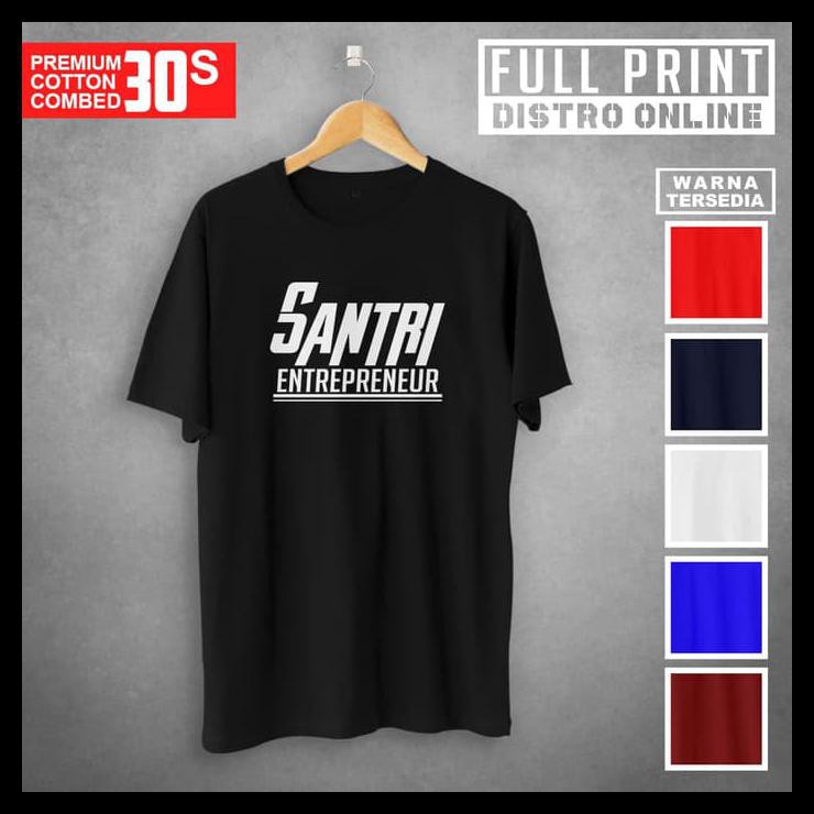 Baju Kaos Pria Distro Kaos Santri Entrepreneur Cotton Combed 30S Distro Keren Murah Simple Custom