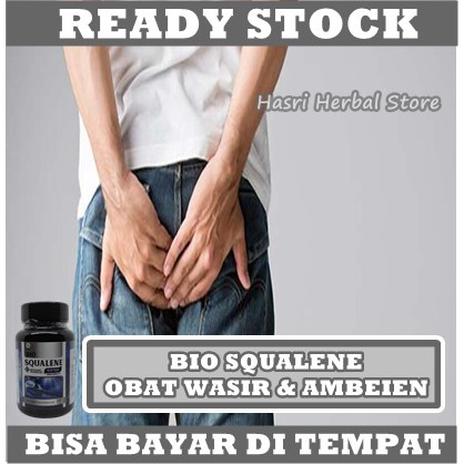 Obat Hemoroid - Wasir Hemoroid - Usus Besar Bengkak, Dubur Bengkak, Anus Bengkak, Anus Gatal, Pendarahan Anus, Bab Berlendir, Ambeien/Ambeyen, Fistula Ani, Fistula Anus, Benjolan Anus Dengan Bio Squalene