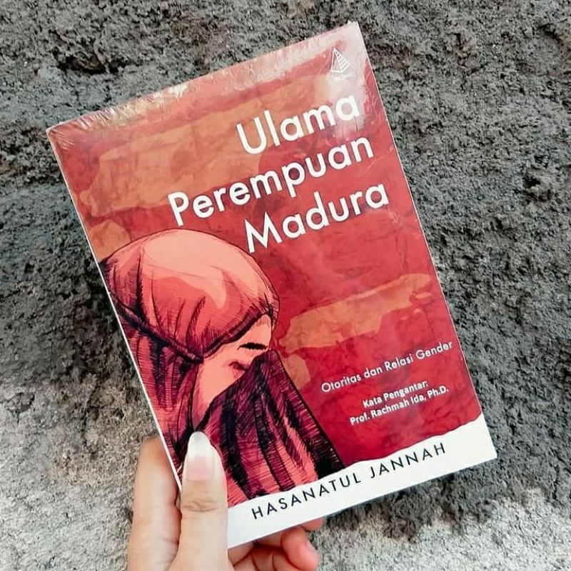 ULAMA PEREMPUAN MADURA : otoritas dan relasi gender