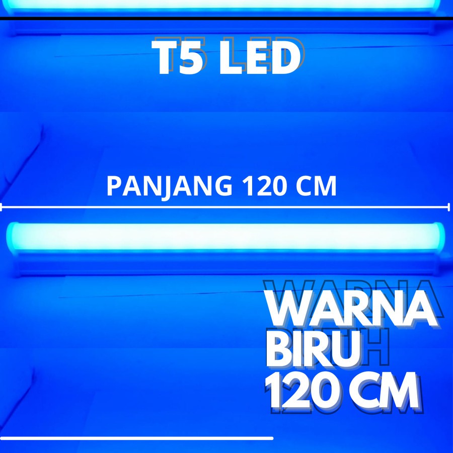 LAMPU T5 LED 120 CM BIRU 16w LAMPU LED T5 120 CM LAMPU T5 BIRU LED