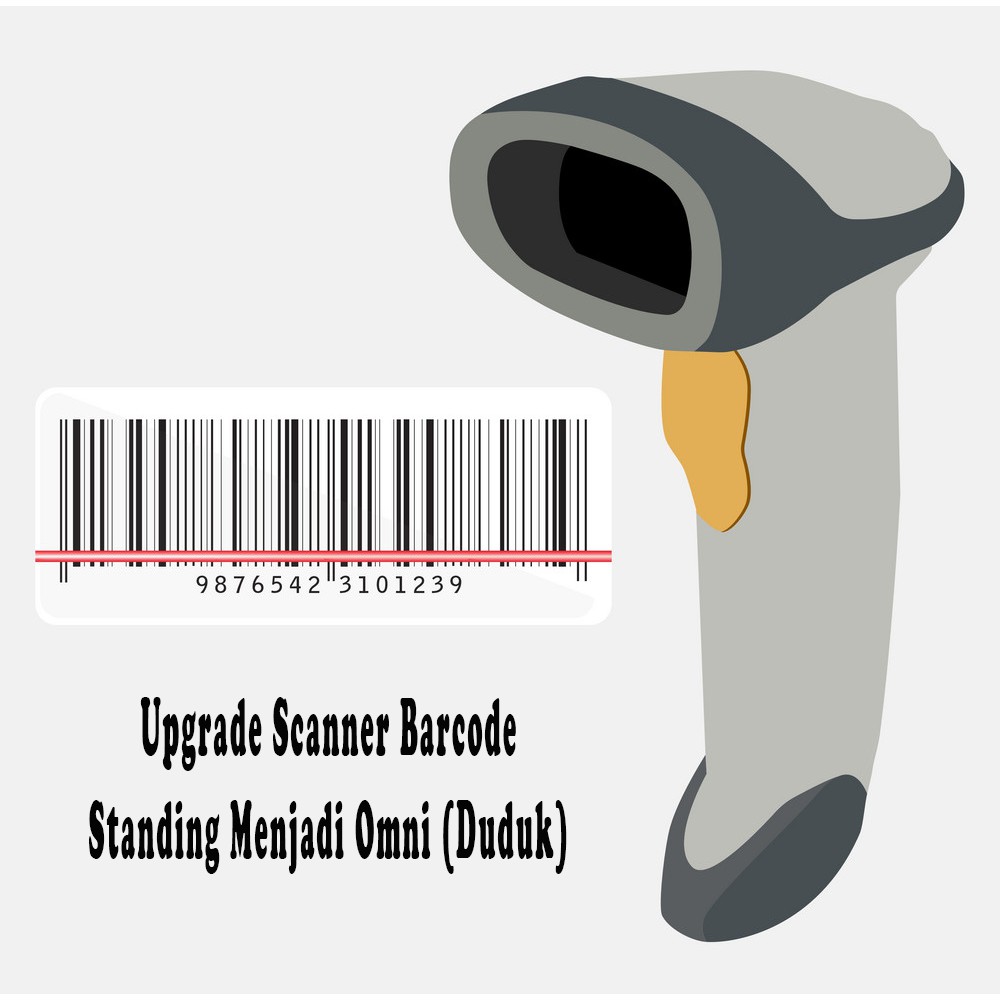 Upgrade Scanner Barcode Standing Menjadi Omni (Scanner Barcode Duduk)