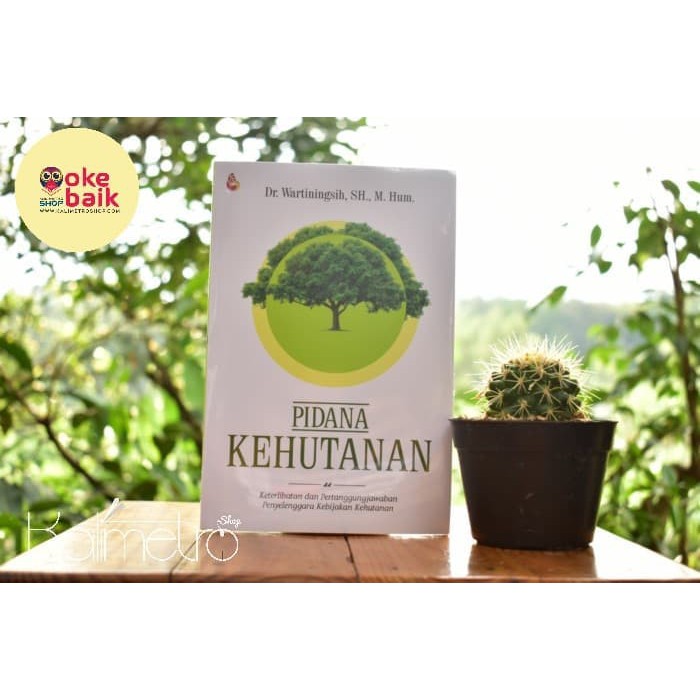 Buku PIDANA KEHUTANAN - Dr WARTININGSIH- BUKU ORI