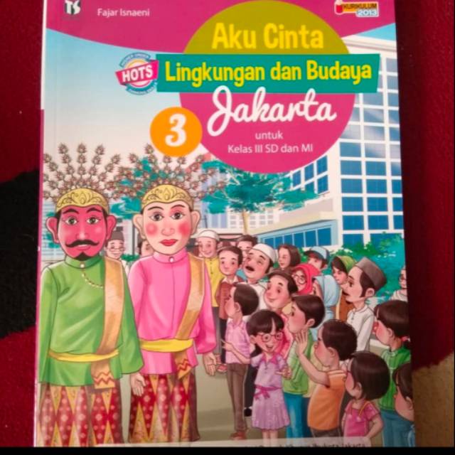 Buku Aku Cinta Lingkungan dan Budaya Jakarta KELAS 3 (PLBJ) K13 READY STOCK