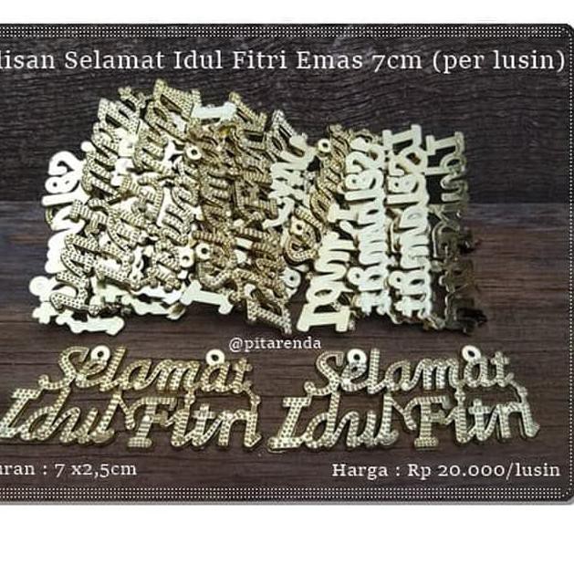 

▼ GALB-06 : Tulisan Selamat Idul Fitri Emas 7cm (per lusin) ♣