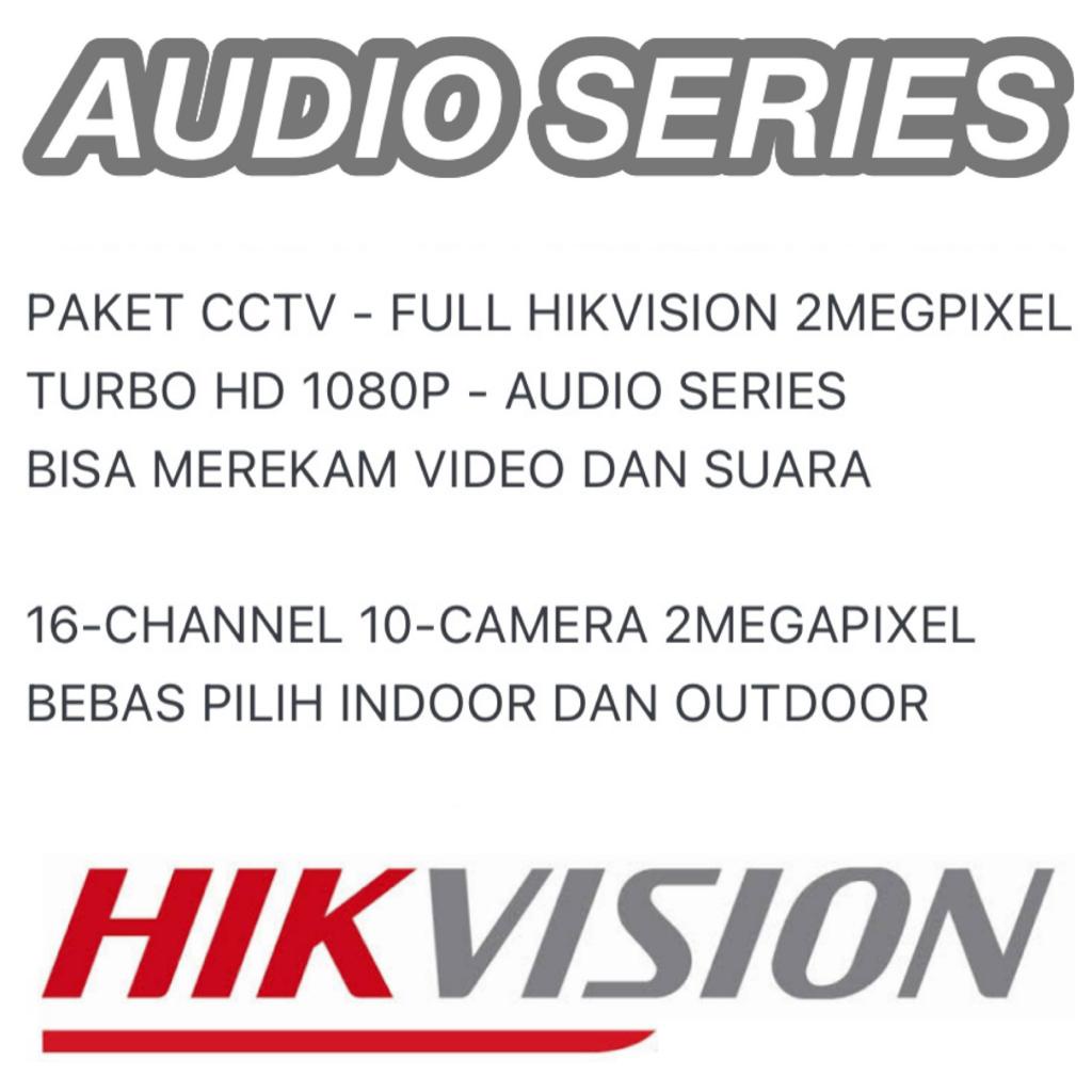 PAKET CCTV HIKVISION AUDIO SERIES 16 CHANNEL 10 CAMERA 2MP TURBO HD 1080P KAMERA CCTV