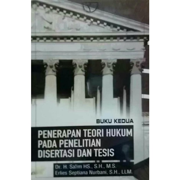 

PENERAPAN TEORI HUKUM PADA PENELITIAN DISERTASI DAN TESIS BUKU KEDUA EKSLUSIF