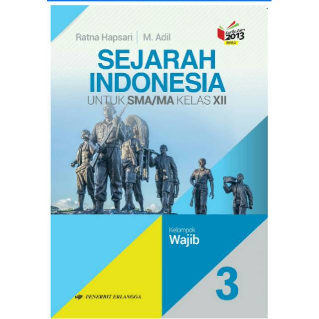 Sejarah Indonesia Kls Xii Sma Ma Wajib K13 Revisi Shopee Indonesia