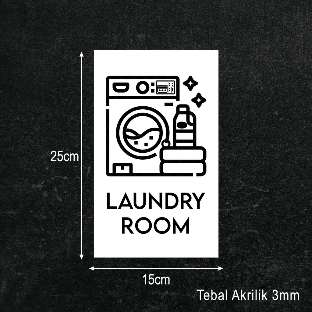 Laundry Room Sign Board Akrilik Printing